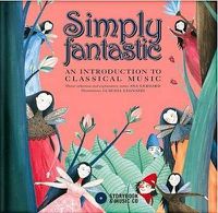 Cover image for Simply Fantastic: An Introduction to Classical Music [1 CD]
