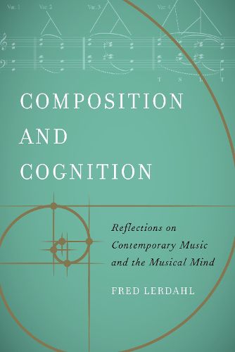 Composition and Cognition: Reflections on Contemporary Music and the Musical Mind