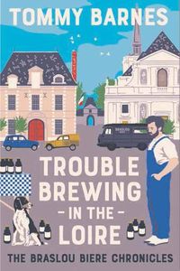 Cover image for Trouble Brewing in the Loire