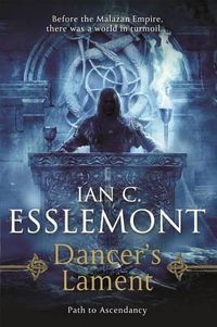 Cover image for Dancer's Lament: Path to Ascendancy Book 1 (a Novel of the Malazan Empire)