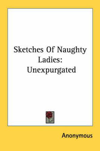 Cover image for Sketches of Naughty Ladies: Unexpurgated
