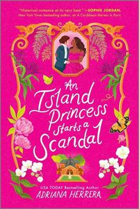 Cover image for An Island Princess Starts a Scandal