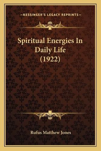 Cover image for Spiritual Energies in Daily Life (1922)