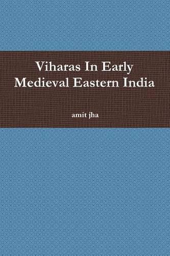 Cover image for Viharas in Early Medieval Eastern India