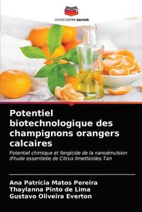 Cover image for Potentiel biotechnologique des champignons orangers calcaires