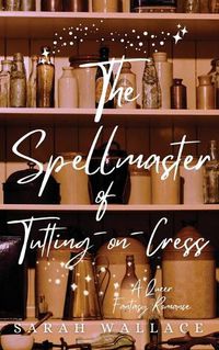 Cover image for The Spellmaster of Tutting-on-Cress