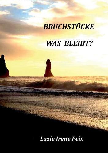 Cover image for Bruchstucke: Was bleibt?