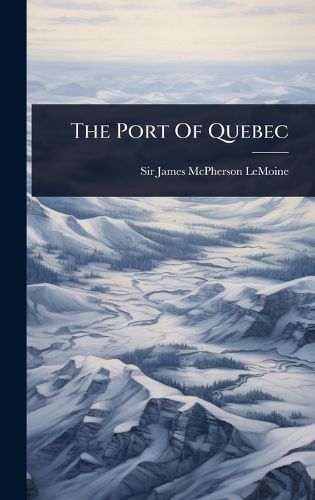 Cover image for The Port Of Quebec