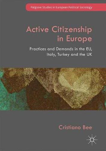 Cover image for Active Citizenship in Europe: Practices and Demands in the EU, Italy, Turkey and the UK