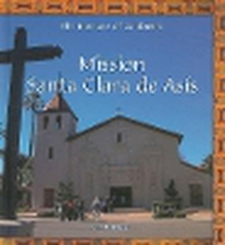 Cover image for Mission Santa Clara de Asis