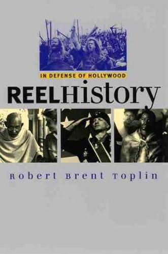 Reel History: In Defense of Hollywood