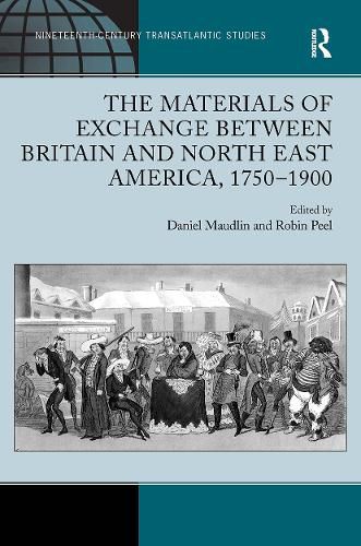 Cover image for The Materials of Exchange between Britain and North East America, 1750-1900