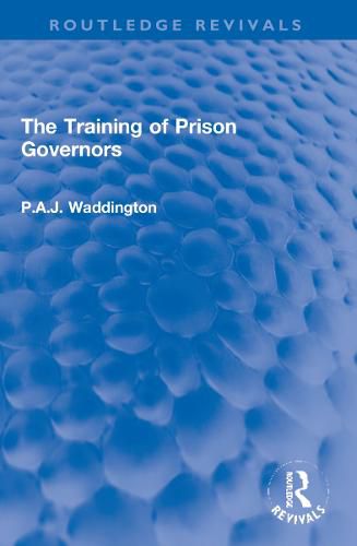 Cover image for The Training of Prison Governors