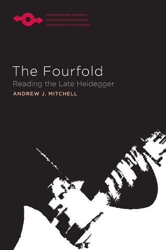 Cover image for The Fourfold: Reading the Late Heidegger