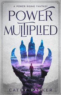 Cover image for Power Multiplied: The Novel of a Woman, a Whale, and an Alien Child in Peril