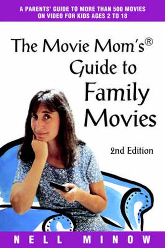 Cover image for The Movie Mom's(R) Guide to Family Movies: 2nd Edition