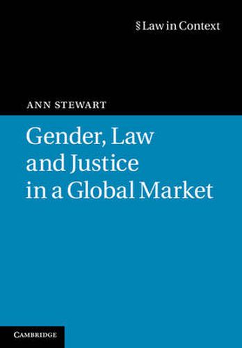 Cover image for Gender, Law and Justice in a Global Market