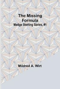Cover image for The Missing Formula; Madge Sterling Series, #1