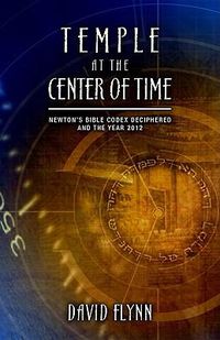Cover image for Temple at the Center of Time: Newton's Bible Codex Deciphered and the Year 2012