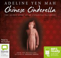 Cover image for Chinese Cinderella: The Secret Story of an Unwanted Daughter