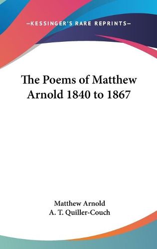 Cover image for The Poems of Matthew Arnold 1840 to 1867