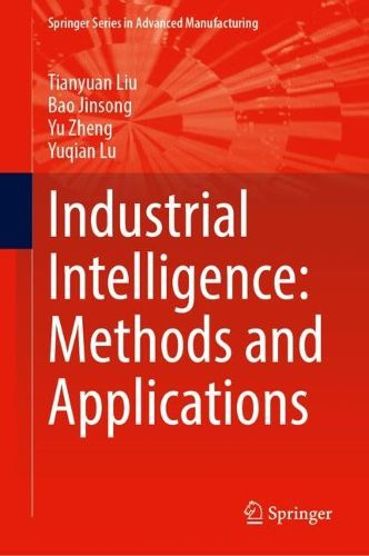 Cover image for Industrial Intelligence: Methods and Applications