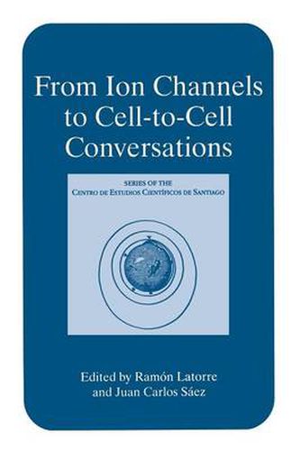 Cover image for From Ion Channels to Cell-to-Cell Conversations