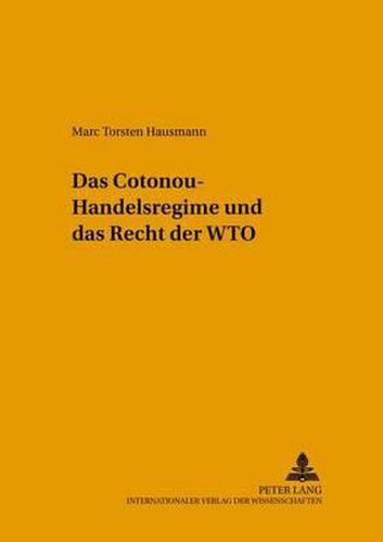 Cover image for Das Cotonou-Handelsregime Und Das Recht Der Wto