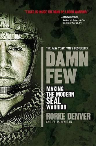 Cover image for Damn Few: Making the Modern SEAL Warrior