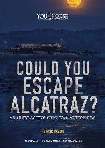 Cover image for Could You Escape Alcatraz?: An Interactive Survival Adventure