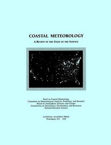 Coastal Meteorology: A Review of the State of the Science