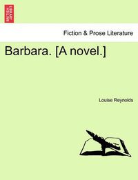 Cover image for Barbara. [A Novel.]