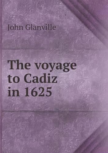 The voyage to Cadiz in 1625