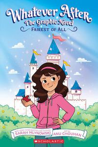Cover image for Fairest Of All (Whatever After: The Graphic Novel #1)