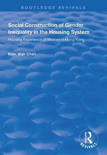 Cover image for Social Construction of Gender Inequality in the Housing System: Housing Experience of Women in Hong Kong