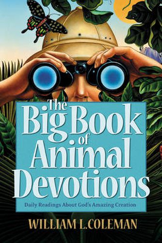 Cover image for The Big Book of Animal Devotions - 250 Daily Readings About God"s Amazing Creation