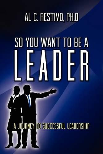 Cover image for So You Want to Be a Leader