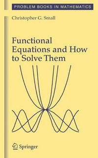 Cover image for Functional Equations and How to Solve Them