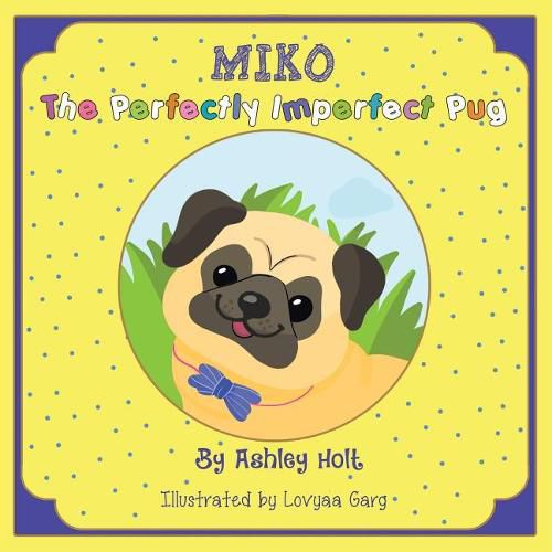 Cover image for Miko the Perfectly Imperfect Pug