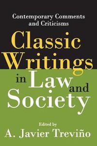 Cover image for Classic Writings in Law and Society: Contemporary Comments and Criticisms