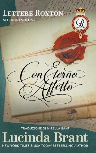 Cover image for Con eterno affetto: Le lettere della famiglia Roxton, secondo volume: A compendio dei primi tre libri della saga della famiglia Roxton