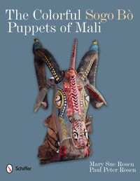 Cover image for Colorful Sogo Bo Puppets of Mali