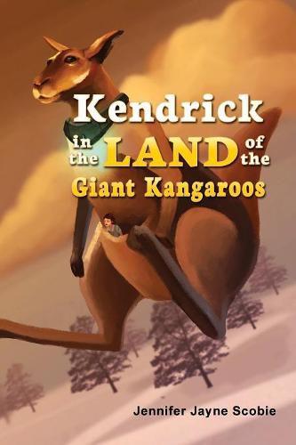 Cover image for Kendrick In the Land of the Giant Kangaroos