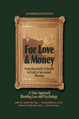 For Love & Money: Protecting Family & Wealth in Estate & Succession Planning