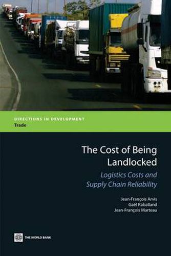 Cover image for The Cost of Being Landlocked: Logistics Costs and Supply Chain Reliability