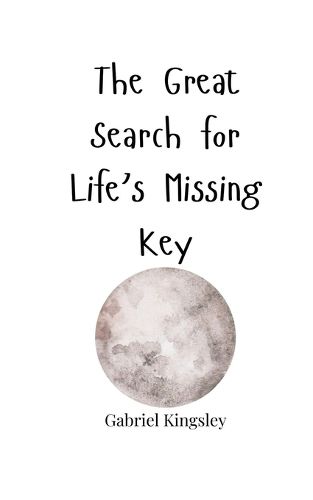 Cover image for The Great Search for Life's Missing Key