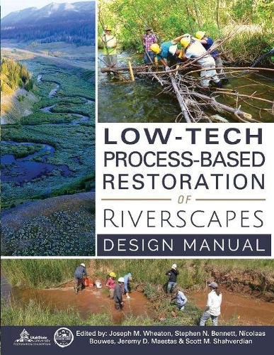 Low-Tech Process-Based Restoration of Riverscapes: Design Manual