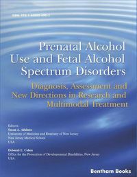 Cover image for Prenatal Alcohol Use and Fetal Alcohol Spectrum Disorders: Diagnosis, Assessment and New Directions in Research and Multimodal Treatment