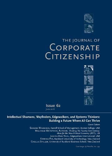 Cover image for Intellectual Shamans, Wayfinders, Edgewalkers, and Systems Thinkers: Building a Future Where All Can Thrive: A special theme issue of The Journal of Corporate Citizenship (Issue 62)