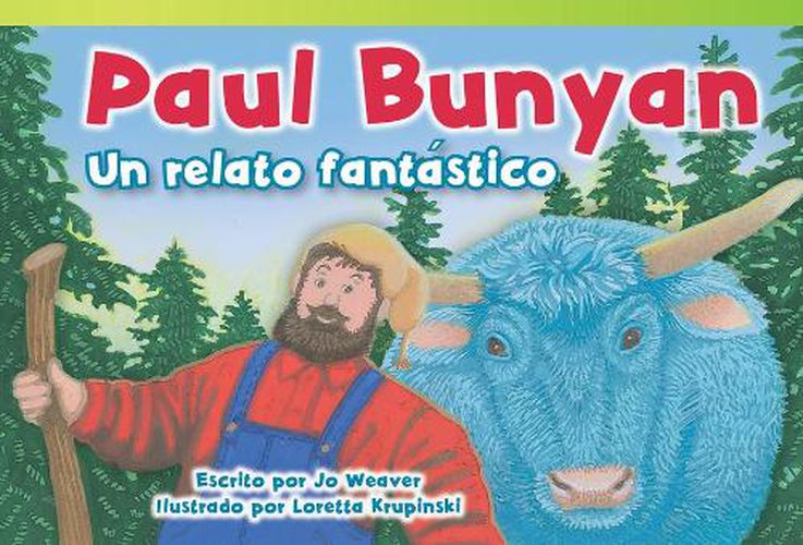 Cover image for Paul Bunyan: Un relato fantastico (Paul Bunyan: A Very Tall Tale) (Spanish Version)